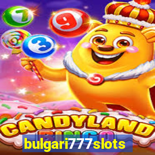 bulgari777slots.com