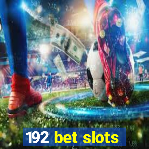 192 bet slots