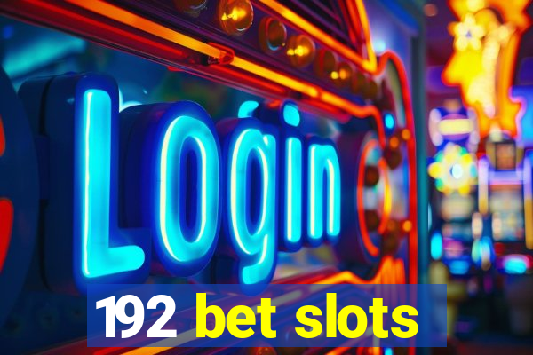 192 bet slots