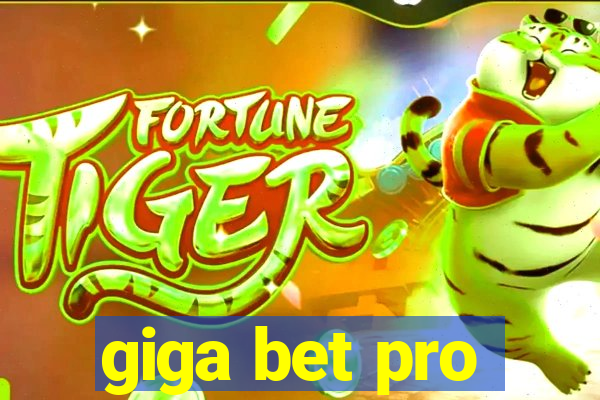 giga bet pro