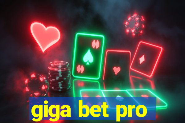 giga bet pro