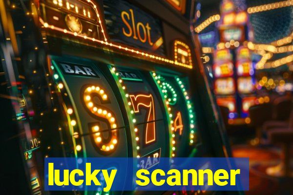 lucky scanner leitor da sorte