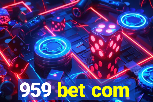 959 bet com