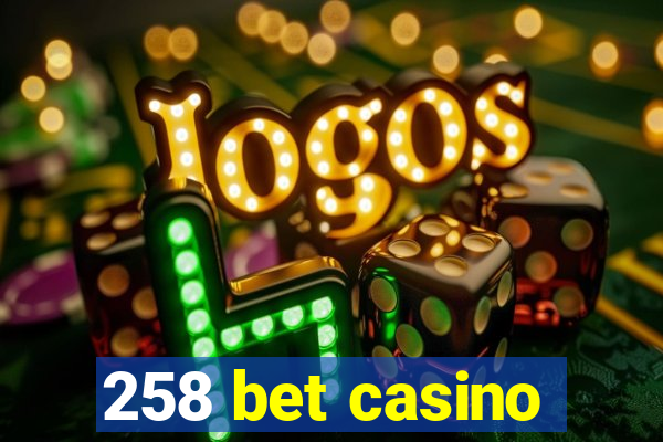 258 bet casino