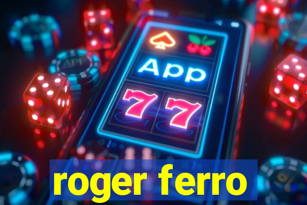 roger ferro