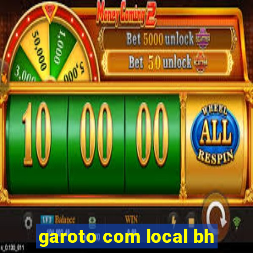 garoto com local bh