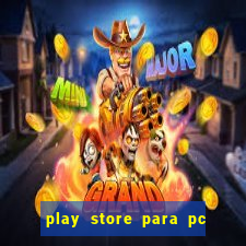 play store para pc windows 7