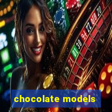 chocolate models