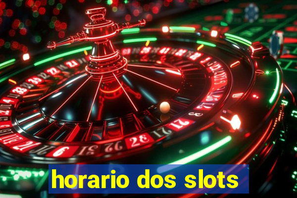 horario dos slots