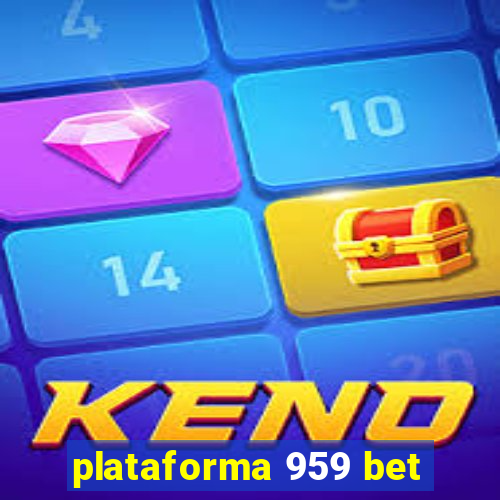 plataforma 959 bet