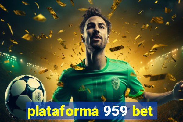 plataforma 959 bet