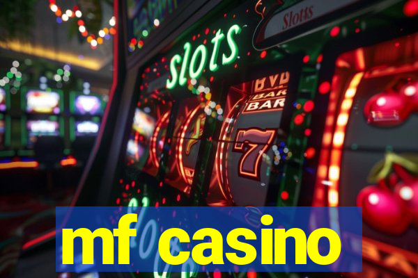 mf casino