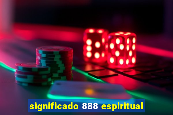 significado 888 espiritual