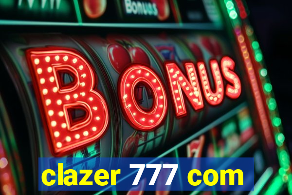 clazer 777 com