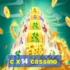 c x14 cassino