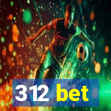 312 bet