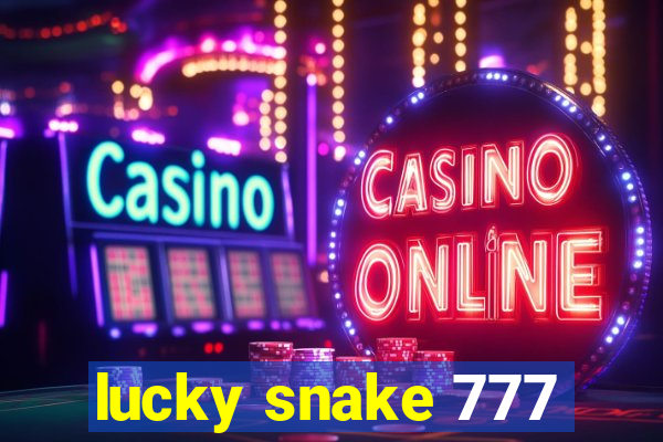 lucky snake 777