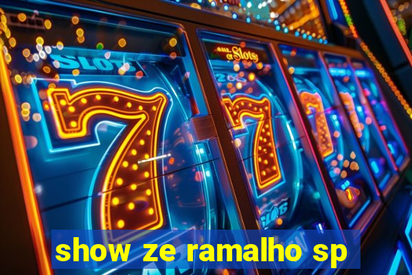 show ze ramalho sp