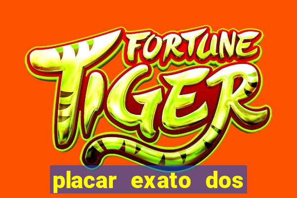 placar exato dos jogos de hoje