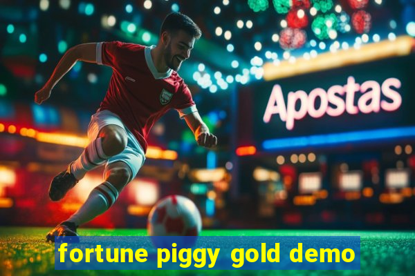 fortune piggy gold demo