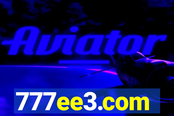 777ee3.com