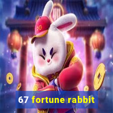 67 fortune rabbit