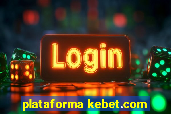 plataforma kebet.com