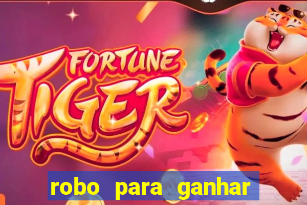 robo para ganhar no fortune tiger