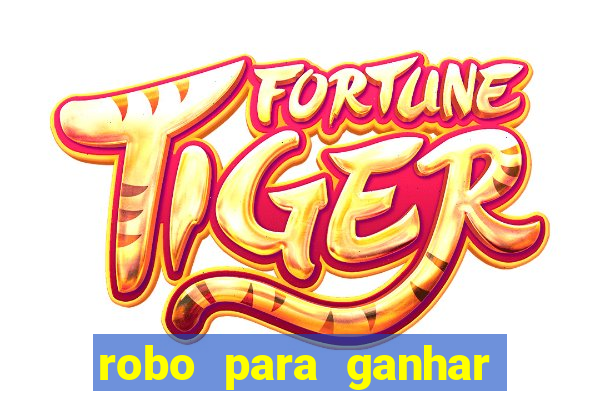 robo para ganhar no fortune tiger