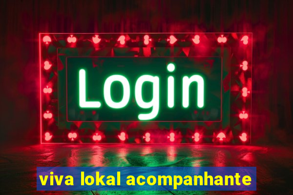 viva lokal acompanhante