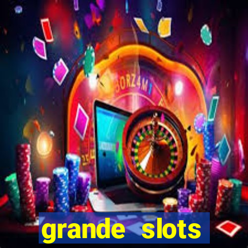 grande slots jackpot louco