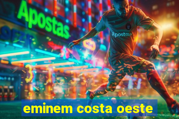 eminem costa oeste