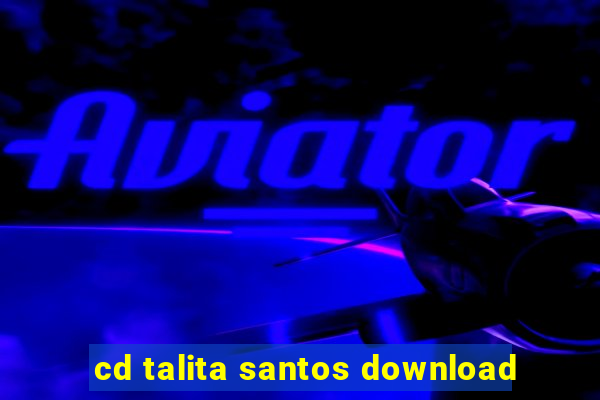 cd talita santos download