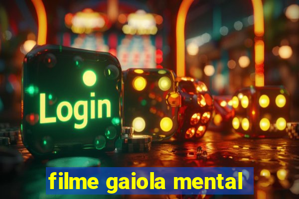 filme gaiola mental