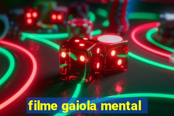 filme gaiola mental