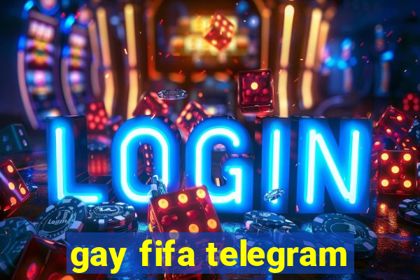 gay fifa telegram