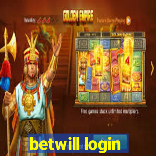 betwill login