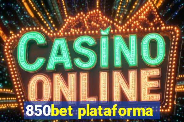 850bet plataforma