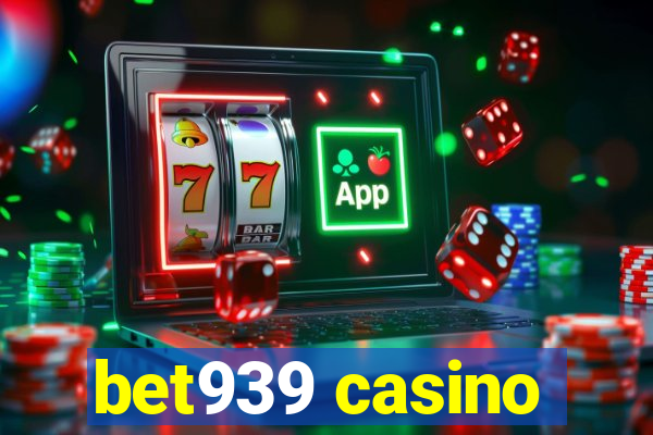 bet939 casino