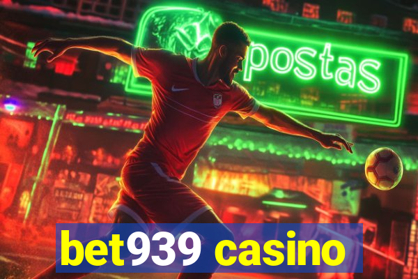 bet939 casino