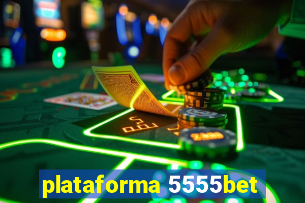 plataforma 5555bet