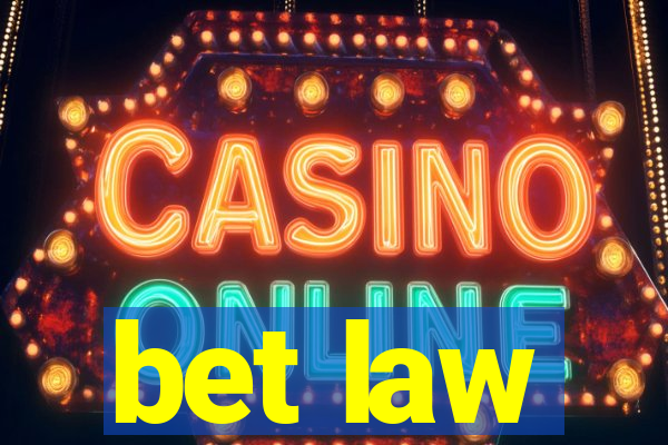 bet law