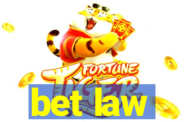 bet law