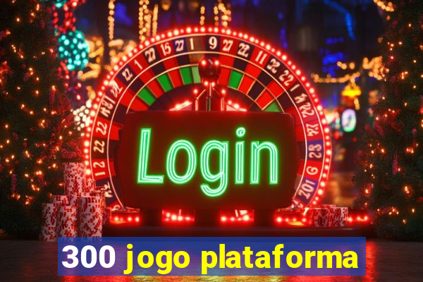 300 jogo plataforma