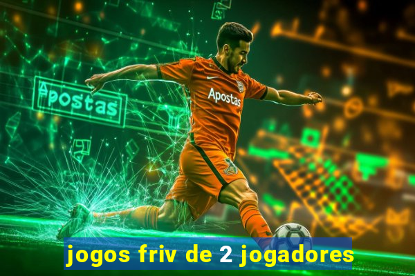 jogos friv de 2 jogadores