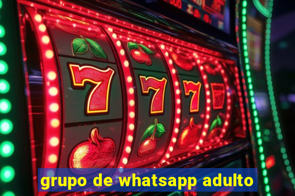 grupo de whatsapp adulto