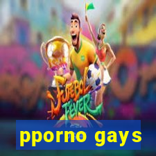 pporno gays