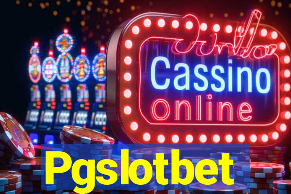 Pgslotbet