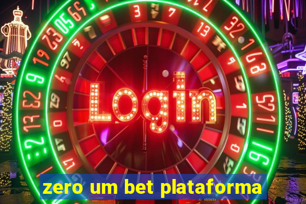 zero um bet plataforma