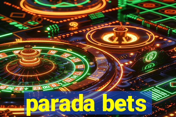 parada bets